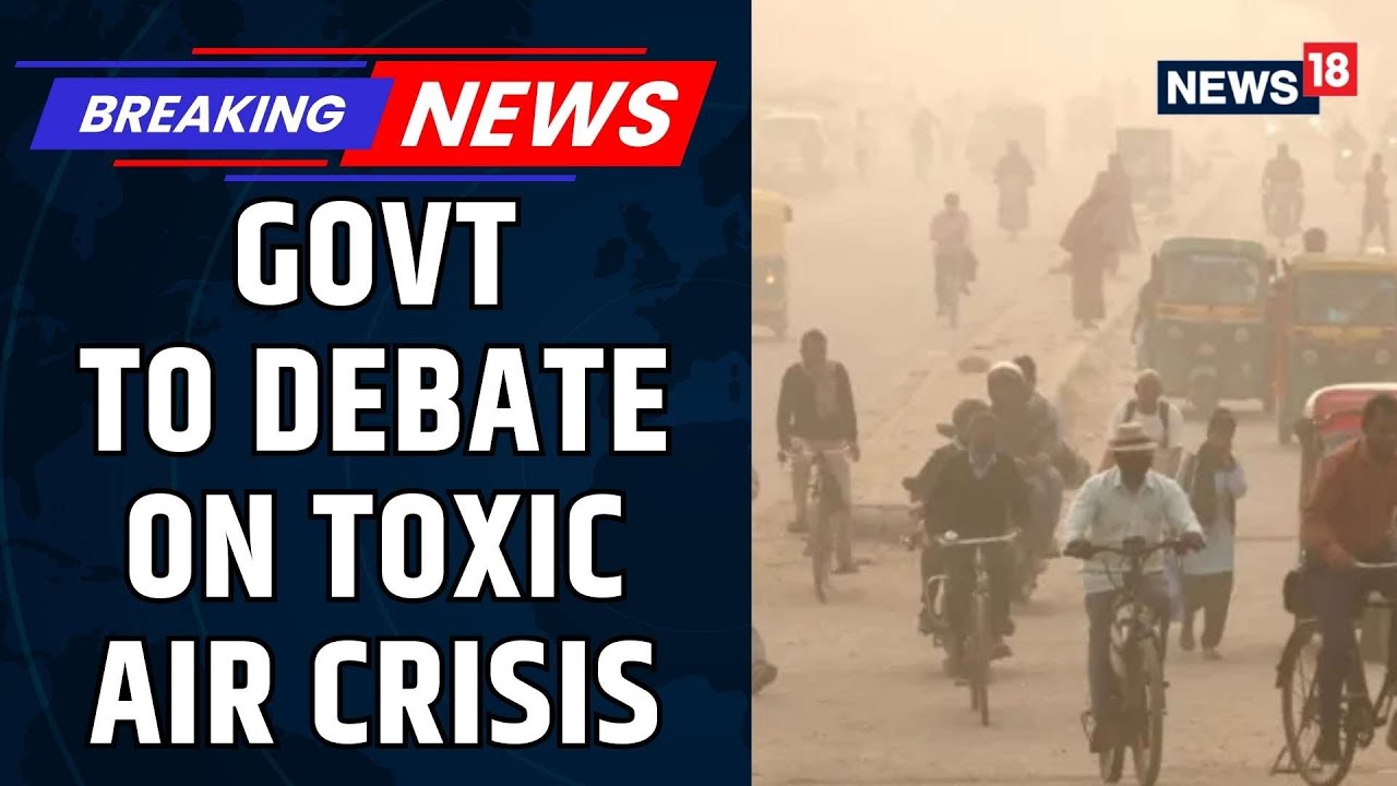 Delhi Government Assures Constructive Debate On Toxic Air Crisis | Delhi Pollution | News18