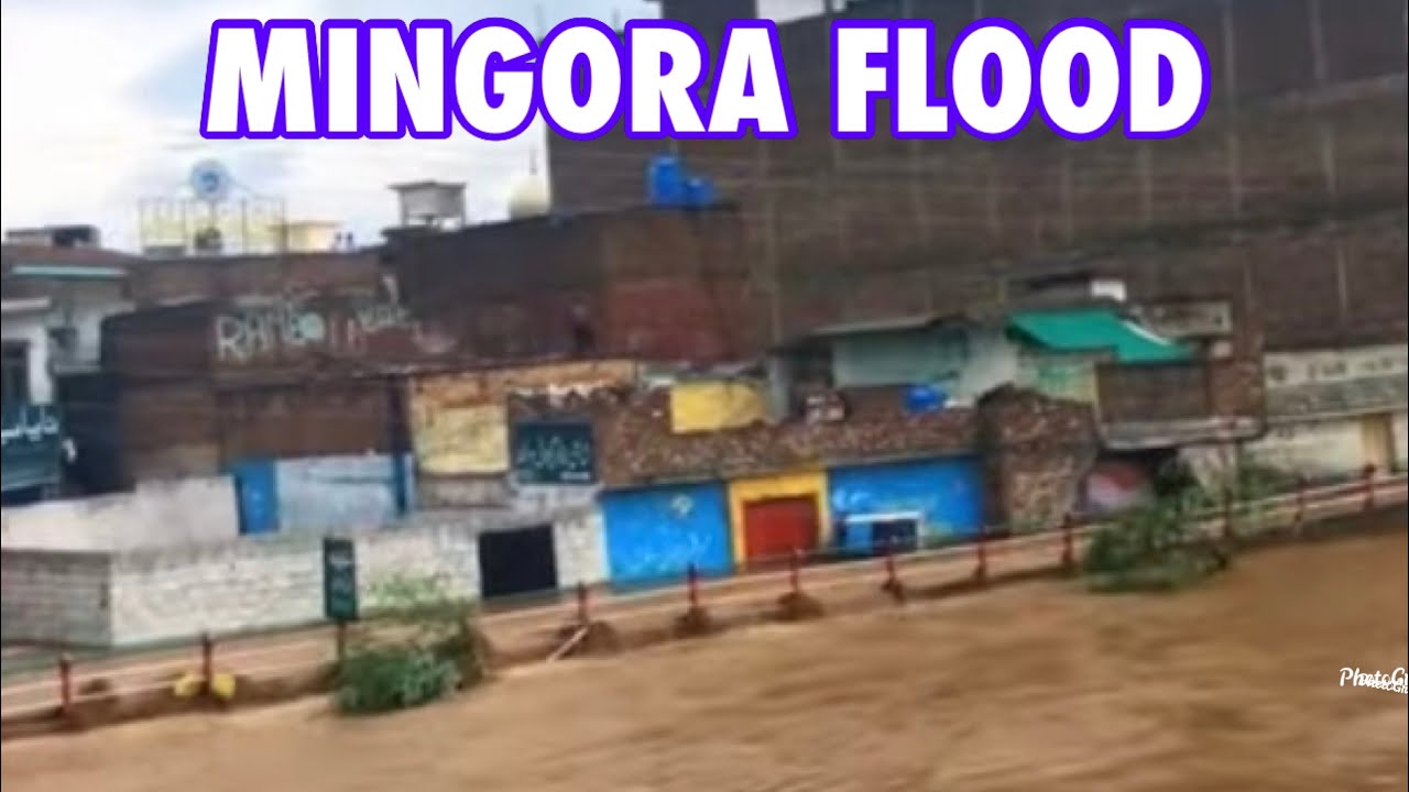 HEAVY FLOOD IN SWAT MINGORA 2022