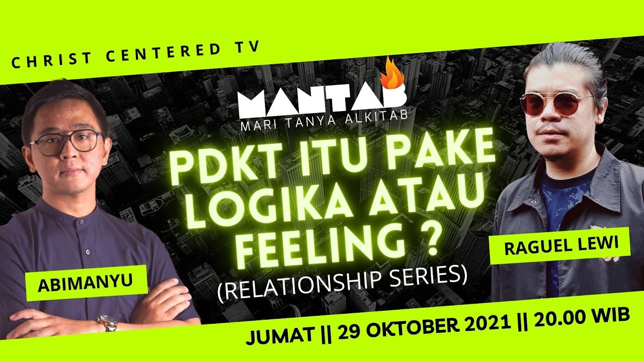 PDKT ITU PAKE LOGIKA ATAU FEELING || Raguel Lewi & Abimanyu 2021 || MANTAB (Mari Tanya Alkitab)