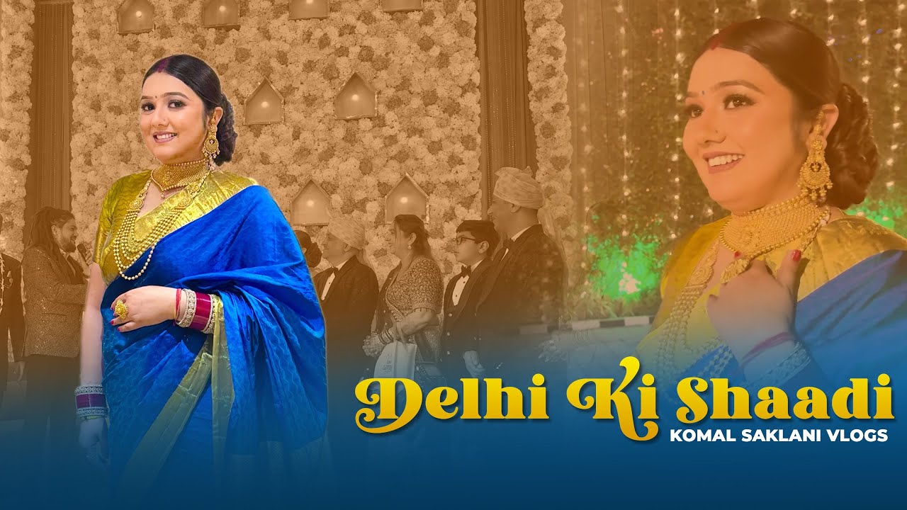 Delhi ki shaadi | Komal Saklani vlogs