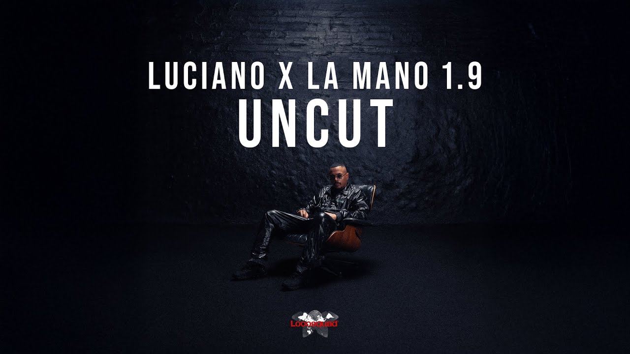 LUCIANO x LA MANO 1.9 - Uncut [Visualizer]