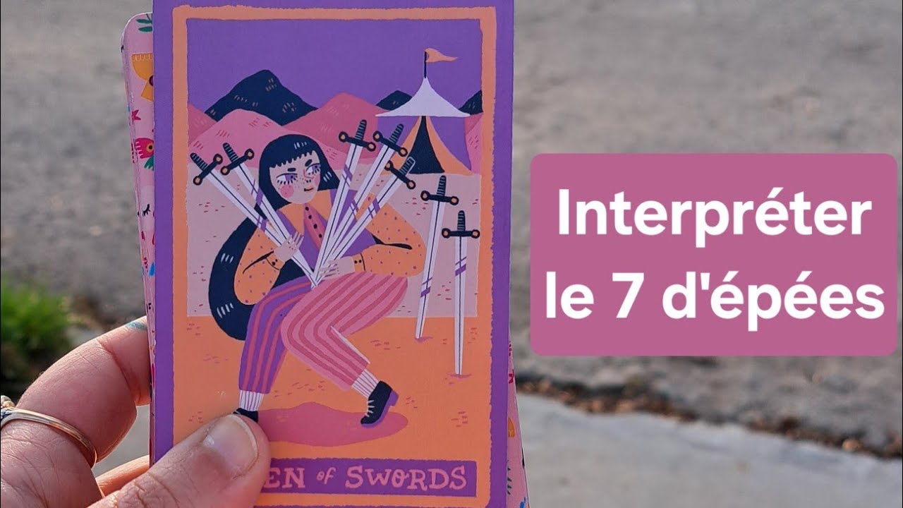 Le 7 d'épées 🗡️ Le tarot carte par carte