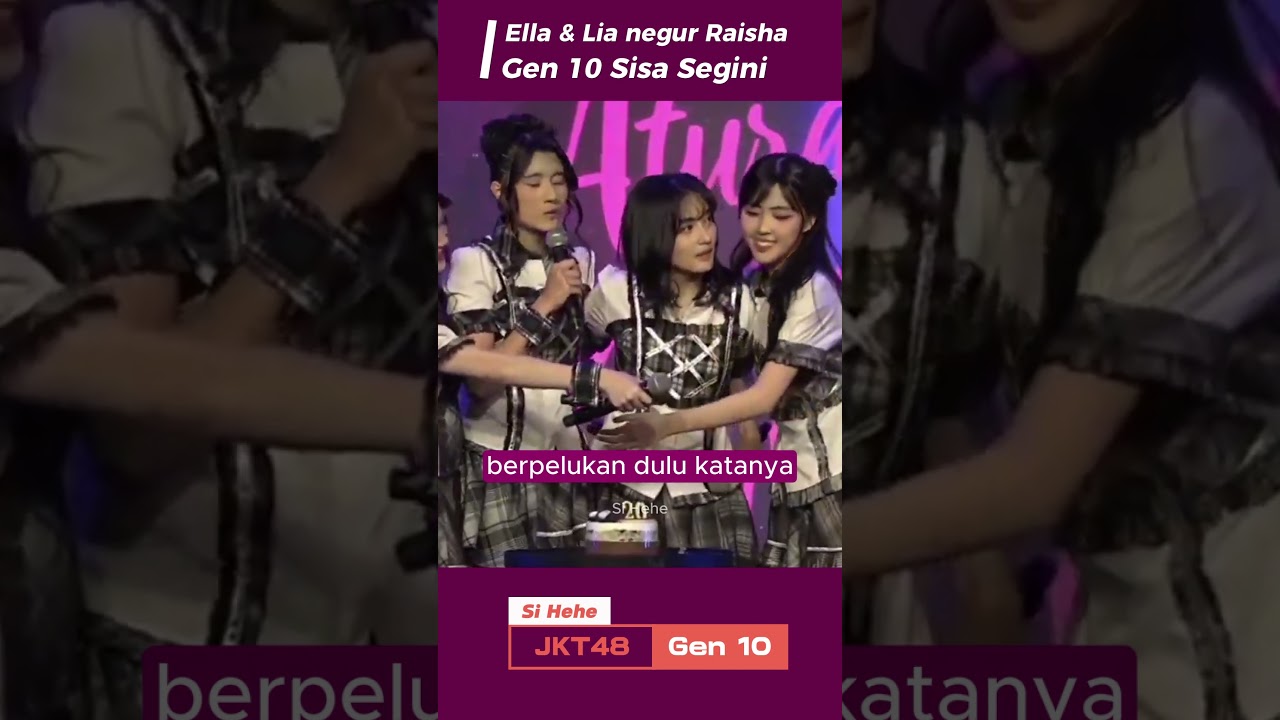 ELLA LIA JKT48 NEGUR RAISHA GEN 10 SISA SEGINI