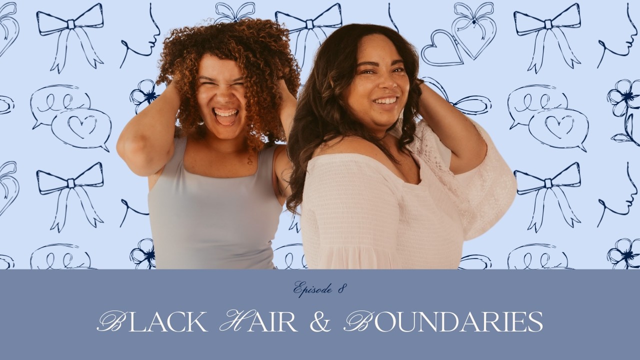 We Are Not Your Petting Zoo | Black Hair, Boundaries & Respect (Ep. 8)