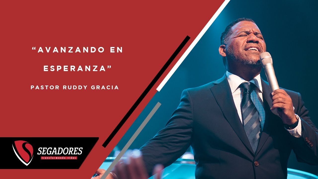 Avanzando en Esperanza | Pastor Ruddy Gracia