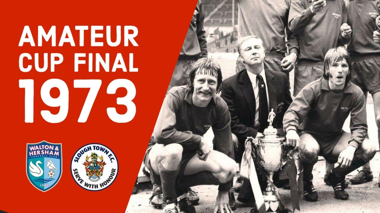AMATEUR CUP FINAL 1973 | W&H vs Slough Town | 50th Anniversary