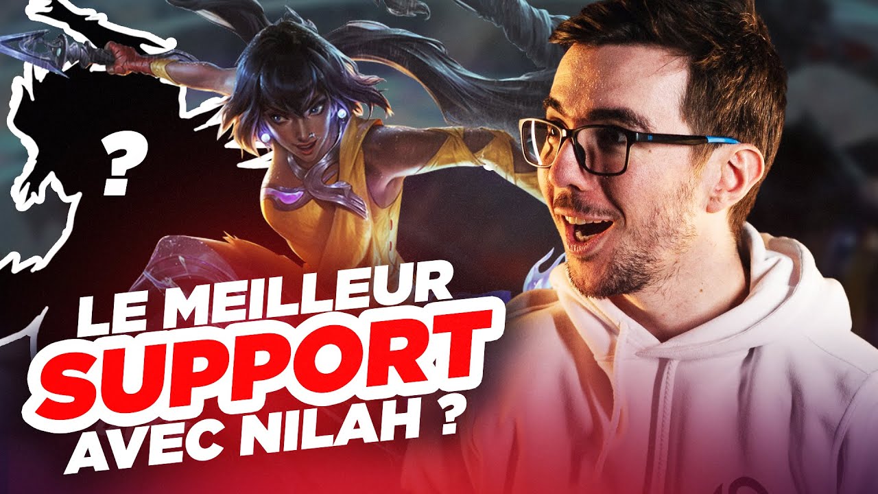 LE MEILLEUR SUPPORT AVEC NILAH ?