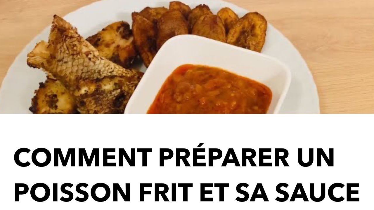 CUISINER UN POISSON FRIT ET SA SAUCE