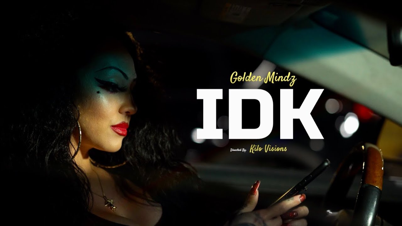 Golden Mindz - IDK (Official Music Video)