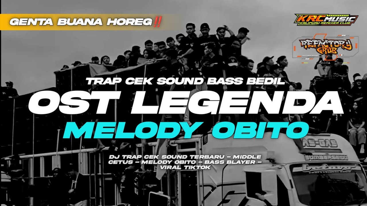 DJ OST LEGENDA (ABADI SELAMANYA) X MELODY OBITO - TRAP CEK SOUND BASS BEDIL BY KRC MUSIC