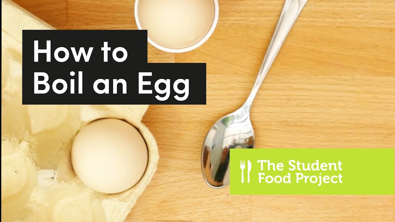 How to Boil an Egg - Cooking Skills | The Student Food Project