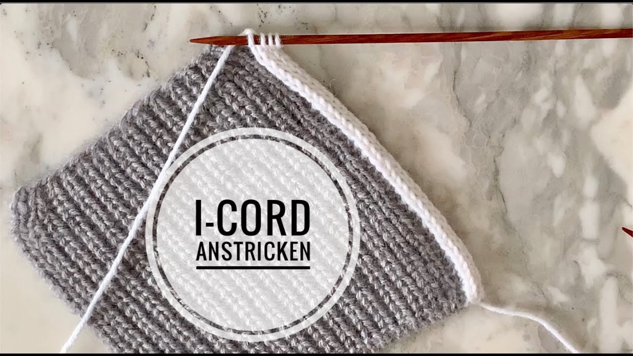 I-Cord anstricken