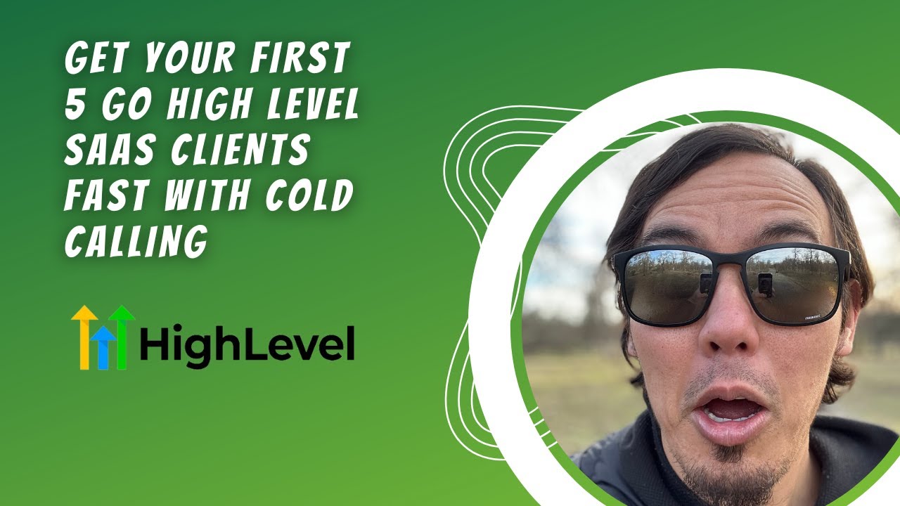 Launch Your Go High Level SaaS Business- Get Your First 5 Clients By Cold Calling