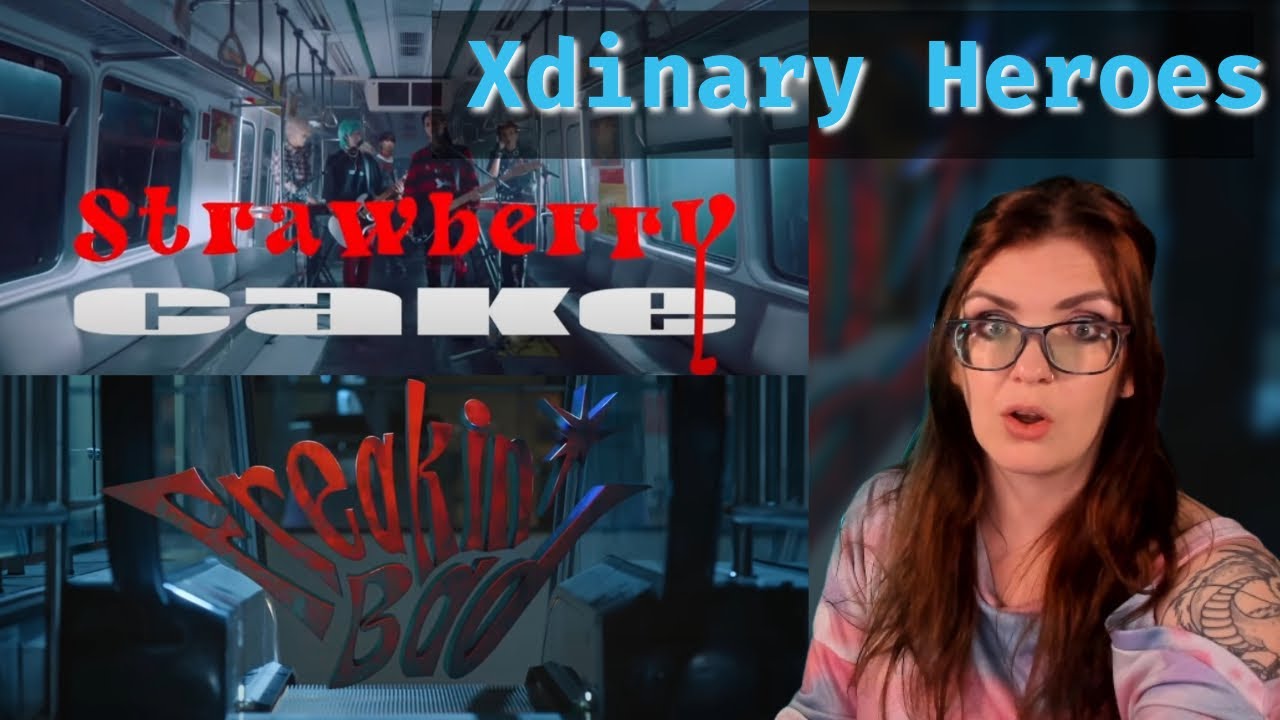 Xdinary Heroes:  Reaction To Strawberry Cake, Freakin' Bad, Good Enough MVs and Ghost of You Cover