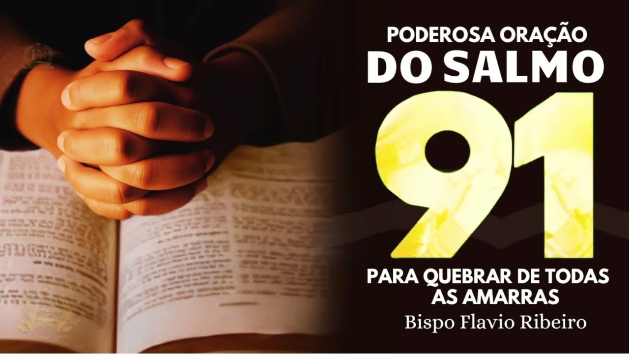 🔥ORAÇÃO FORTE DO SALMO 91 PARA QUEBRA DE MALDIÇÃO POR CURA LIBERTAÇÃO Faça Esta Oração por 7 Dias!