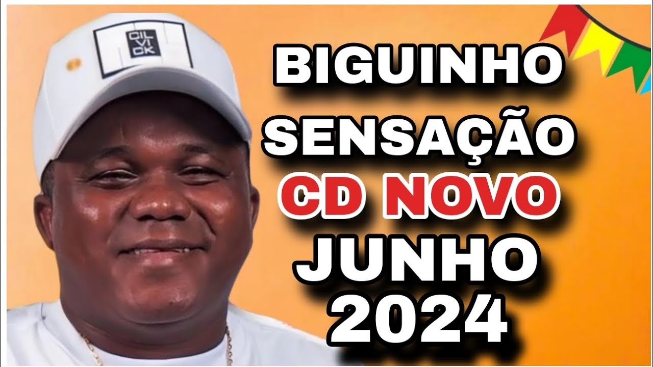 BIGUINHO SENSAÇÃO CD JUNHO 2024 ( MÚSICAS NOVAS ) REPERTÓRIO NOVO