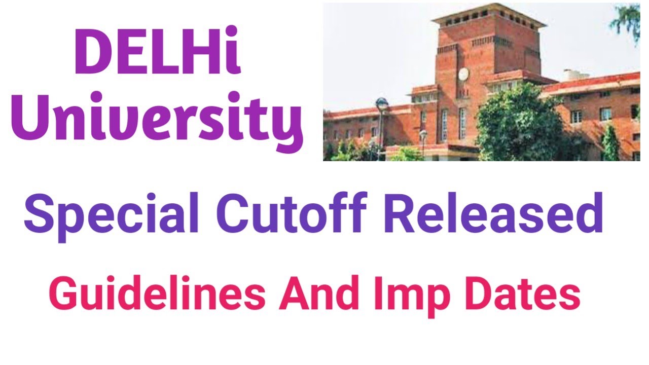 Delhi University Special Cutoff Release 2021 | Who is eligible Under DU Special Cutoff 2021