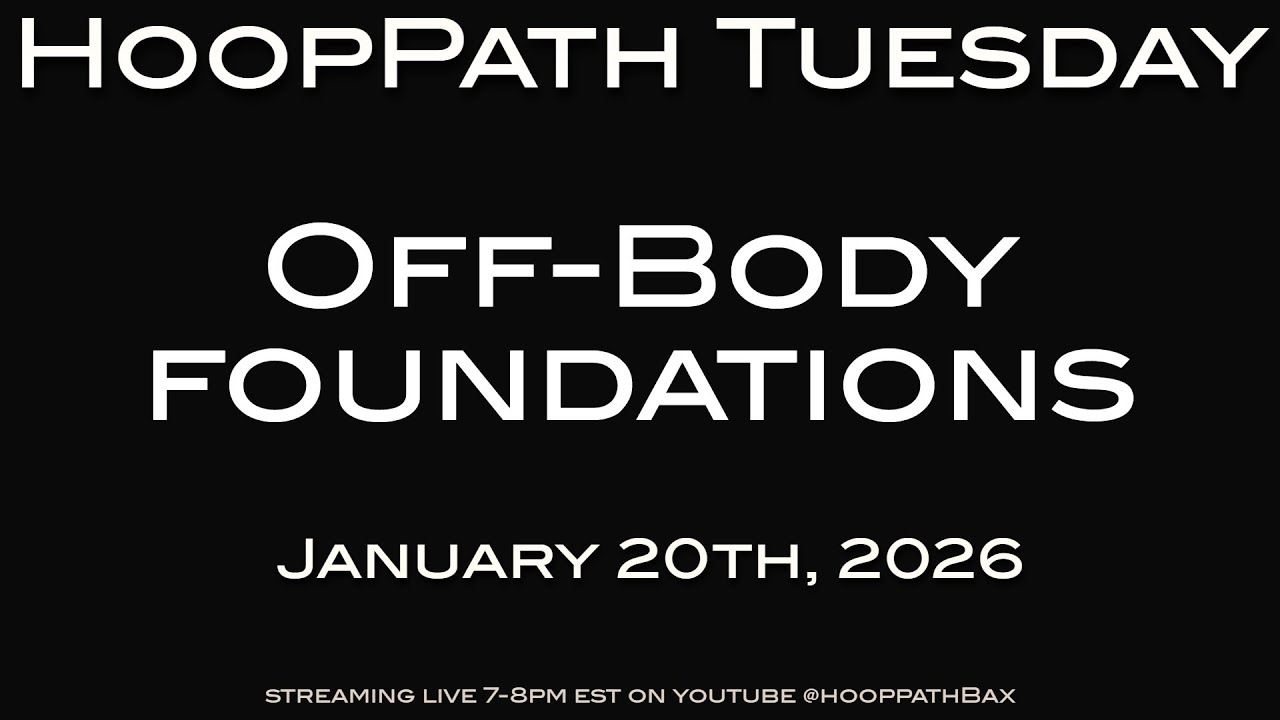 Off-Body Foundations-- HoopPath Tuesday