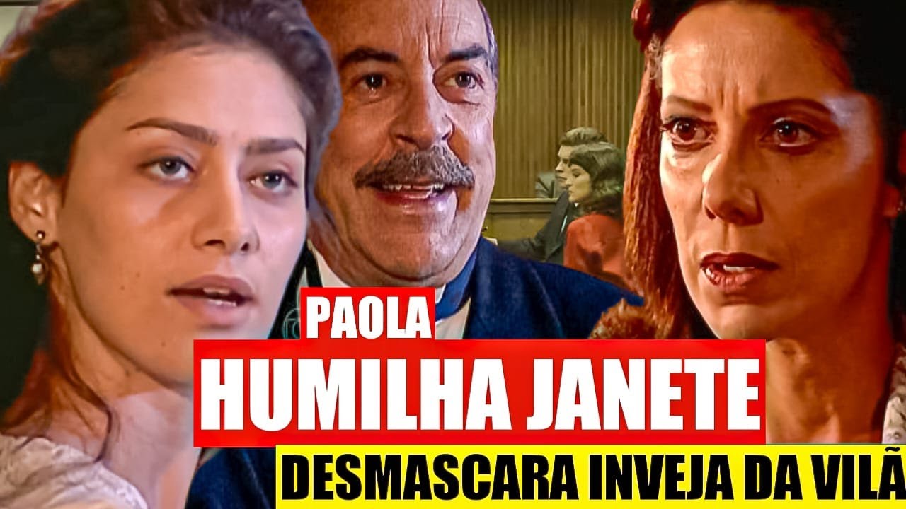 TERRA NOSTRA - Paola HUMILHA Janete DESMASCARA a INVEJA da vilã para Rosana!