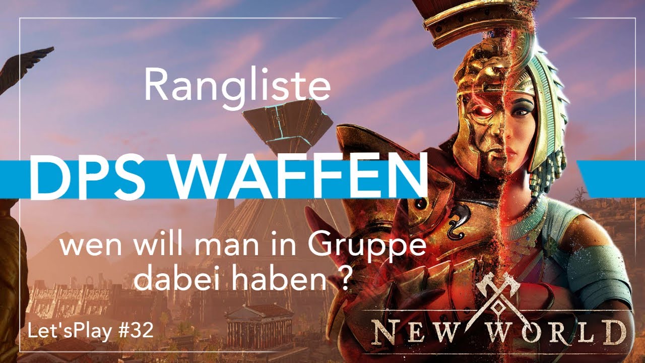 High DPS Waffen Rangliste New World ?  Part#32(Deutsch Letsplay Gameplay)
