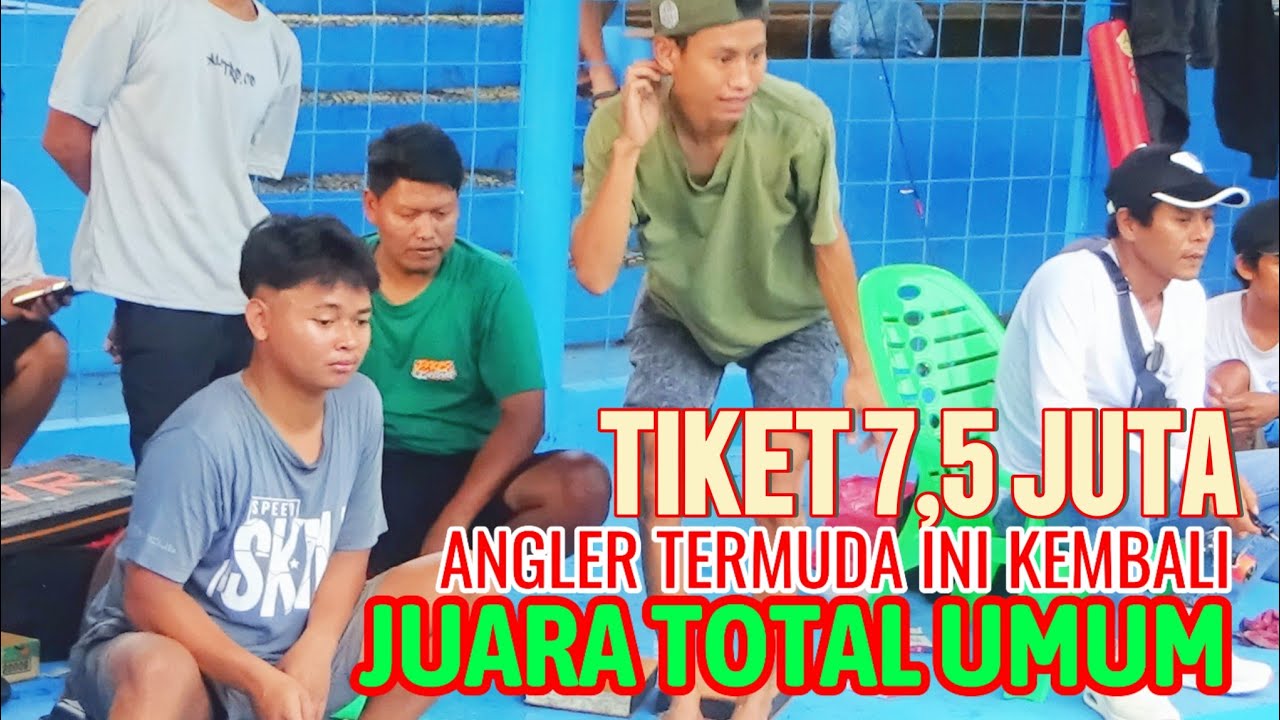 TIKET 7,5 JUTA JUARA TOTAL UMUM KEMBALI DIREBUT OLEH ANGLER TERMUDA INI.!?