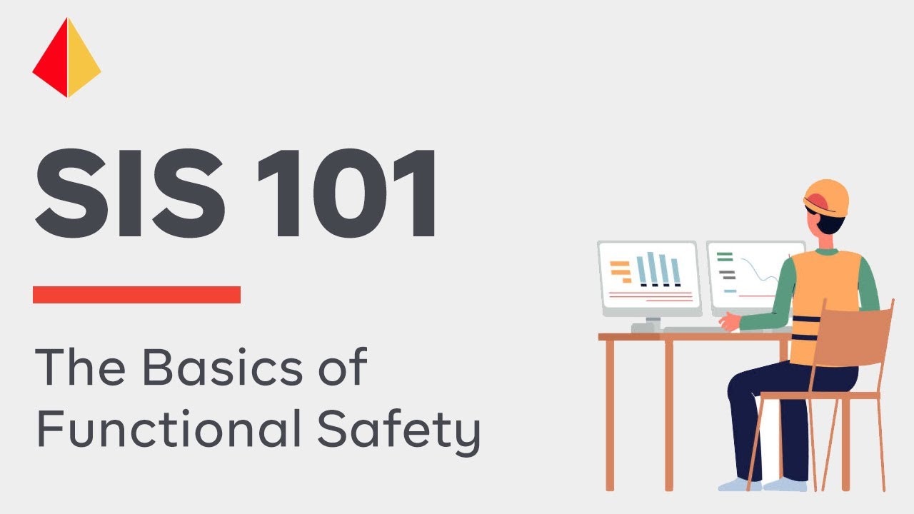 SIS 101 : The Basics of Functional Safety (2017)