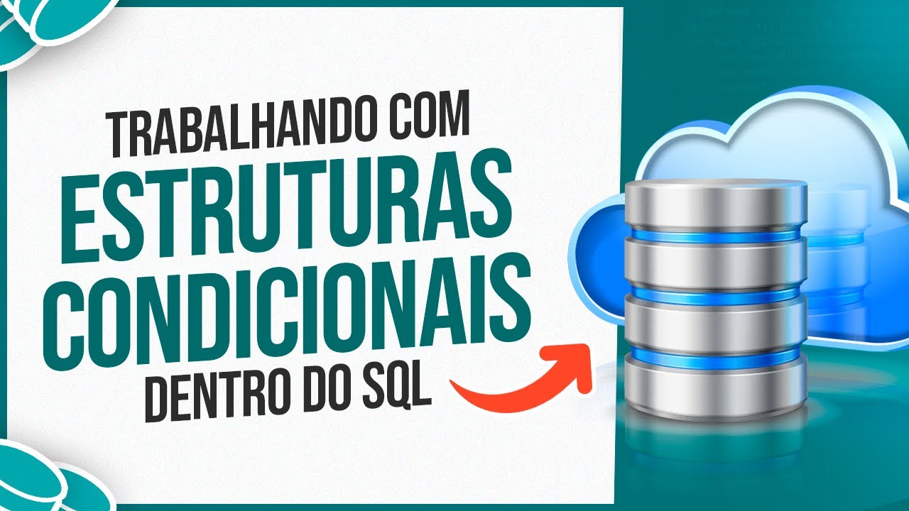 Trabalhando com Estruturas Condicionais no SQL - CASE WHEN