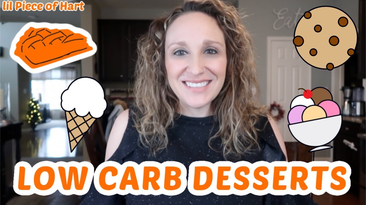 LOW CARB DESSERTS | CAKE, COOKIES, ICE CREAM FAVORITES | lil Piece of Hart