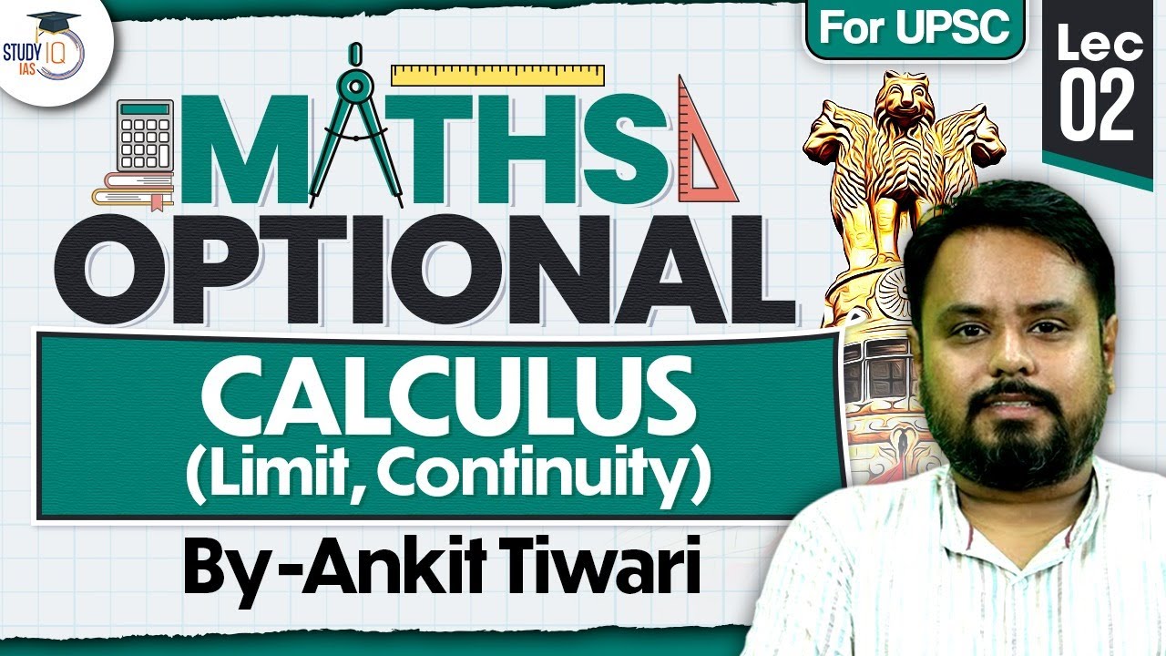 Calculus (Limit, Continuity) Lec-2 | Maths Optional | Ankit Tiwari | StudyIQ IAS