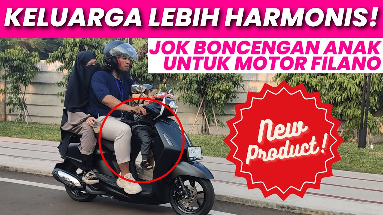 KELUARGA JADI LEBIH HARMONIS PAKE JOK BONCENGAN ANAK UNTUK MOTOR FILANO BY GEMILANG JOK #filano