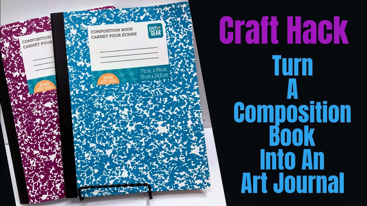 ART JOURNAL CRAFT HACK -  COMPOSTION BOOK TURNED ART JOURNAL -ACCIDENTAL ART JOURNAL