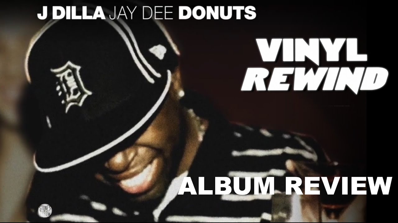 J Dilla - Donuts vinyl album review | Vinyl Rewind