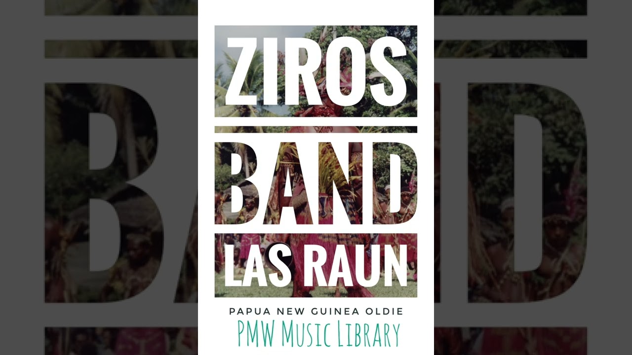 Ziros Band - Las Raun (Papua New Guinea Oldie)