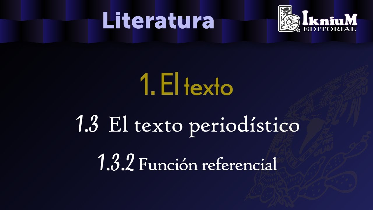 Tema 1.3 El texto periodistico. 1.3.2. Función Referencial. Licenciatura