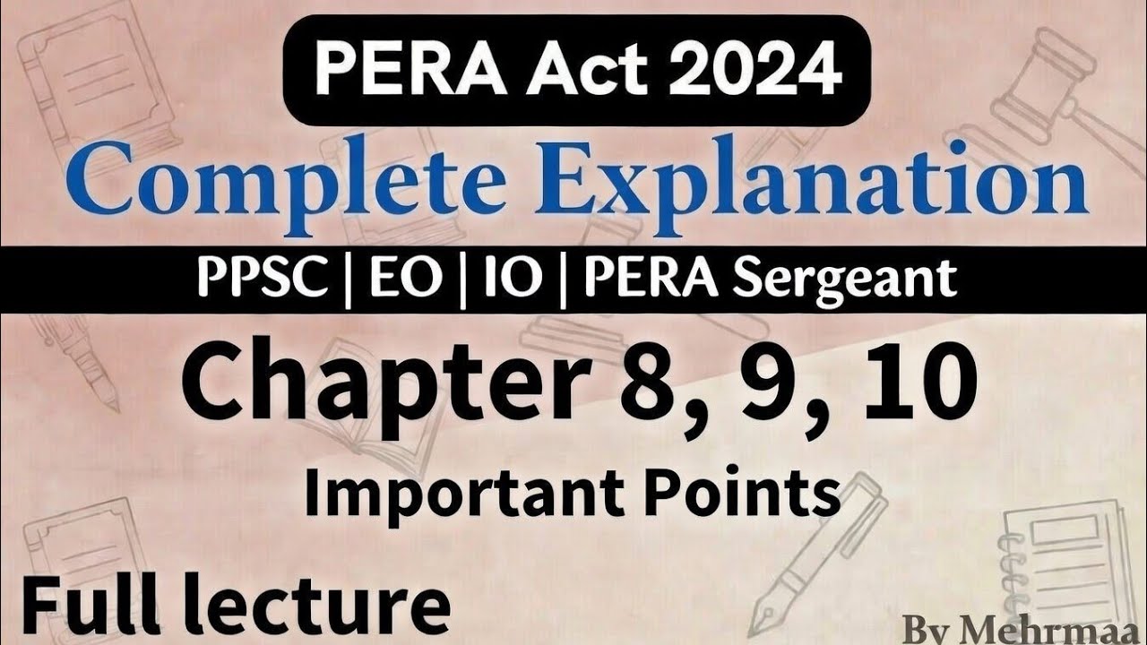 PERA Act 2024 | Chapter 8, 9 & 10 Explained | Complete Summary | EO, IO, PERA Sergeant