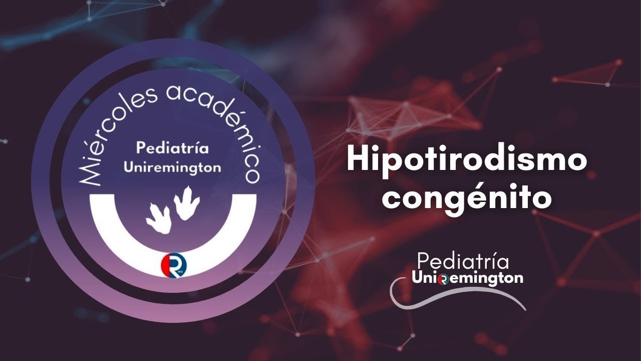 Hipotiroidismo congénito  en pediatría