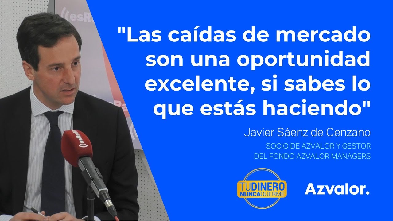 "Las caídas de mercado son una oportunidad excelente, si sabes lo que estás haciendo" | Azvalor