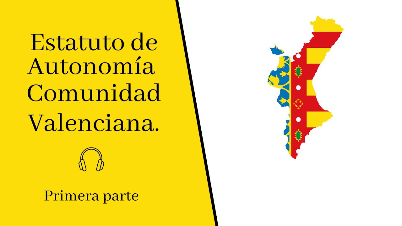 PARTE 1 📖 ESTATUTO DE AUTONOMÍA COMUNIDAD VALENCIANA 📖 - 🎧 Audiolibro 🎧 - Título preliminar, I y II