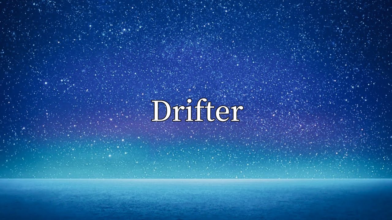 Drifter / 土田 尚輝 【Lyric Video】