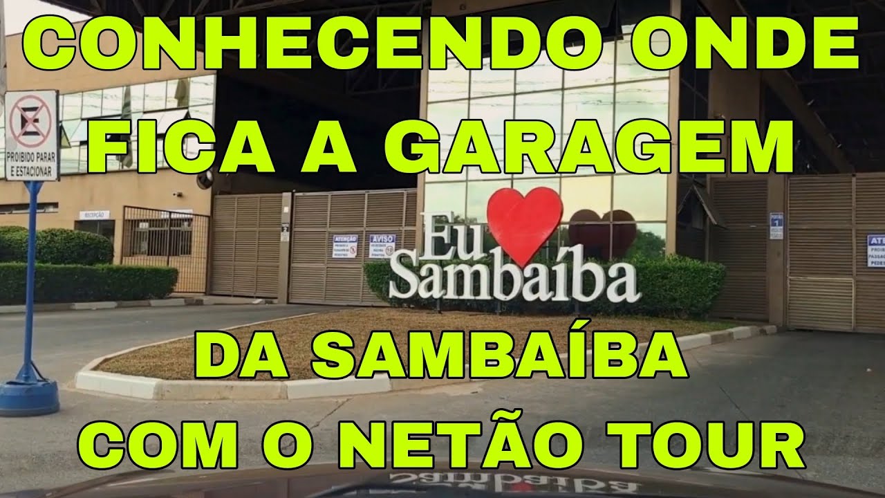 Vamos até a garagem da Sambaíba com o Netão Tour | 20/04/2023