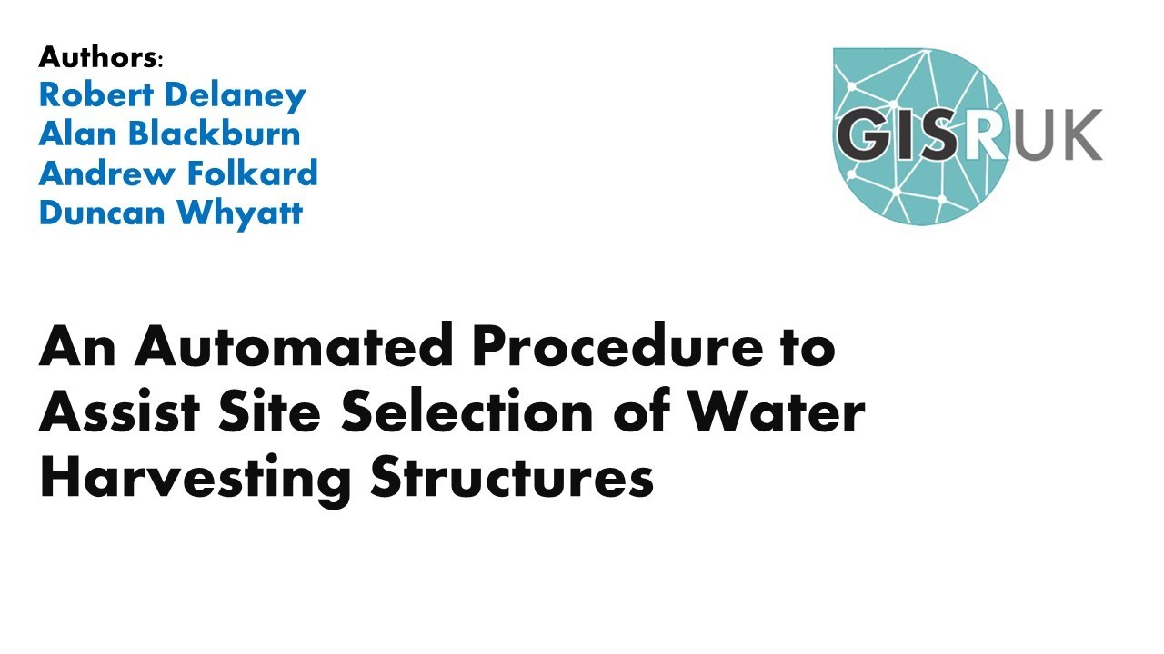 GISRUK 2021: Paper 60 An Automated Procedure to Assist Site Selection of Water Harvesting Structure