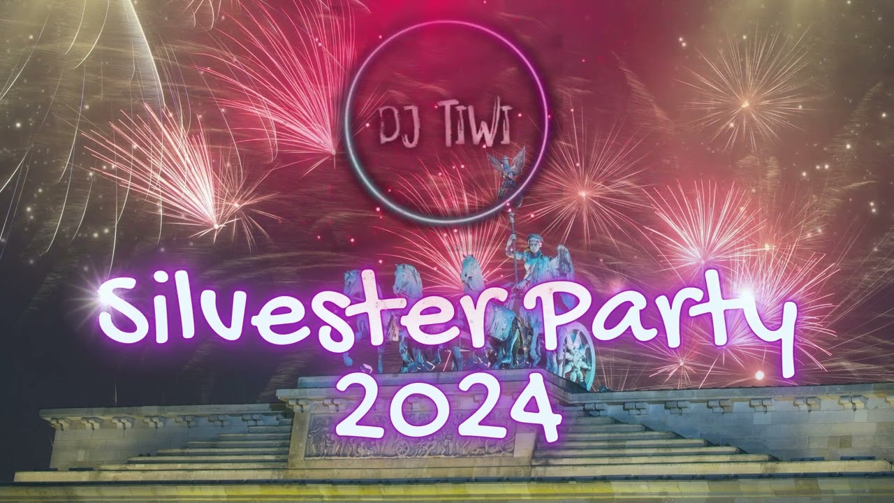 Silvester Party Mix 2024 (DJ Tiwi)