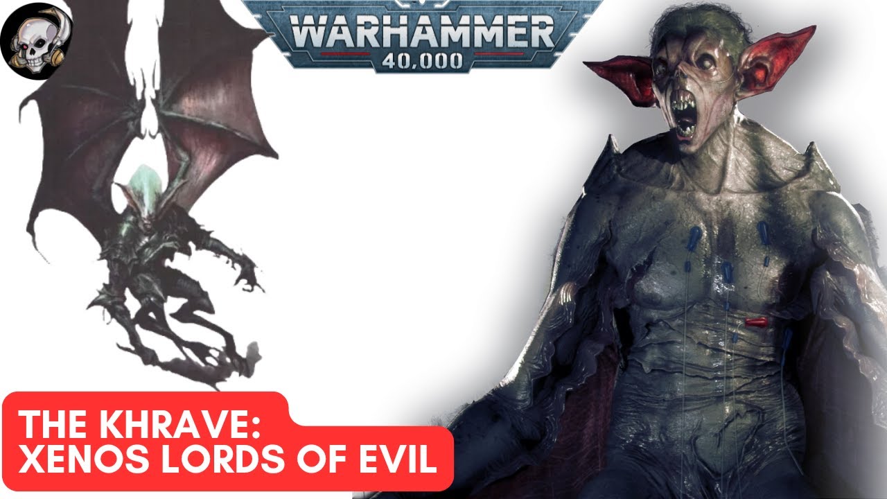 40K LORE RARE XENOS RACES - THE KHRAVE - LORDS OF EVIL