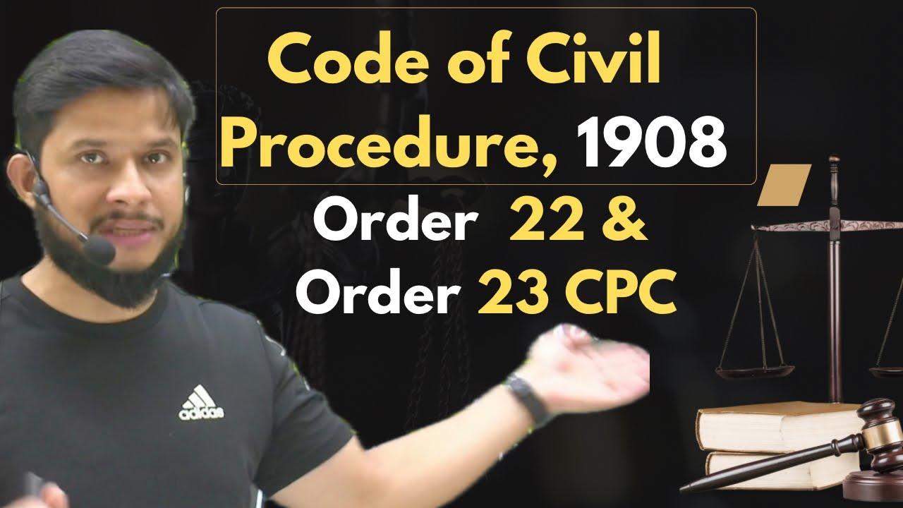 Order 22 & 23 CPC || Death of parties || Withdrawal and Compromise of Suit