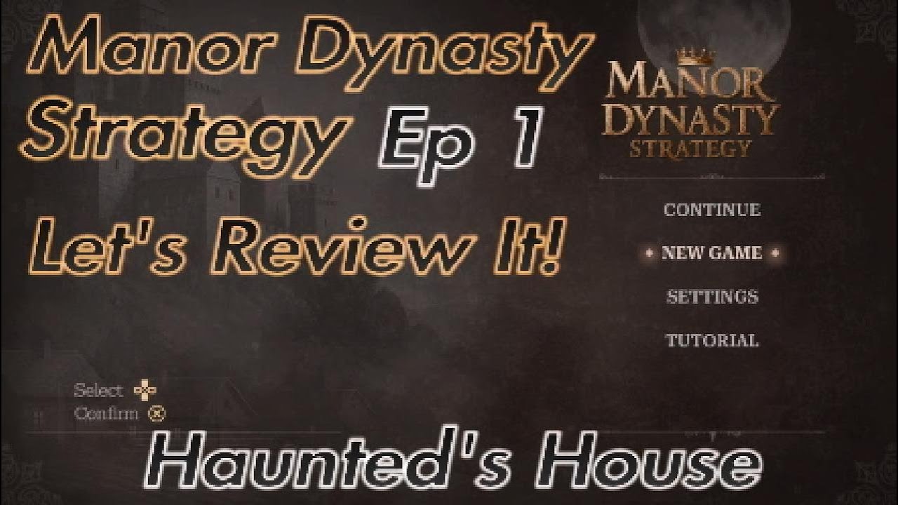 Manor dynasty strategy Ep 1 review