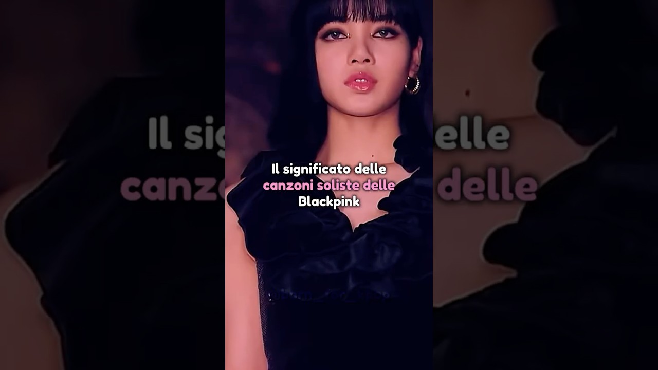 Il significato delle canzoni soliste delle blackpink// #kpop #shorts #edit #blackpink #fypシ #viral