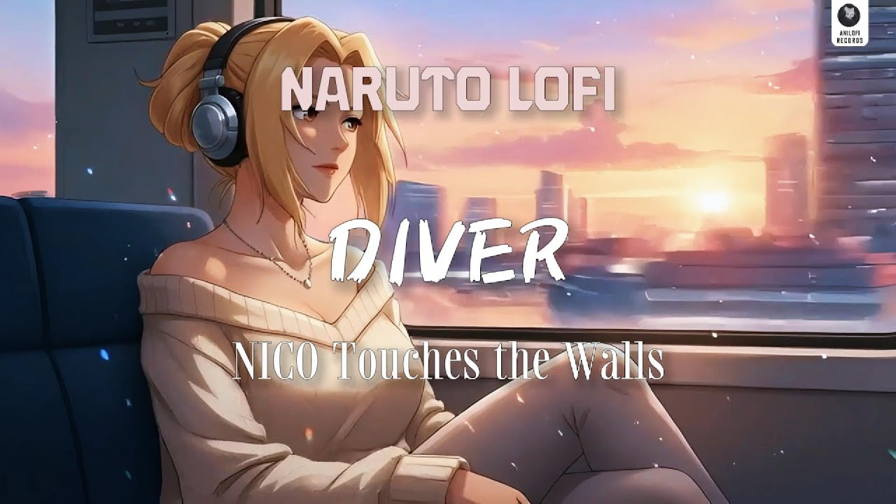DIVER - NICO Touches the Walls (NARUTO) | Lofi Chill Cover - Relax/Study