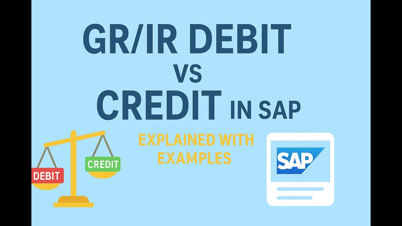 Why GR/IR Shows Debit or Credit Balance in SAP | Explained with Examples
