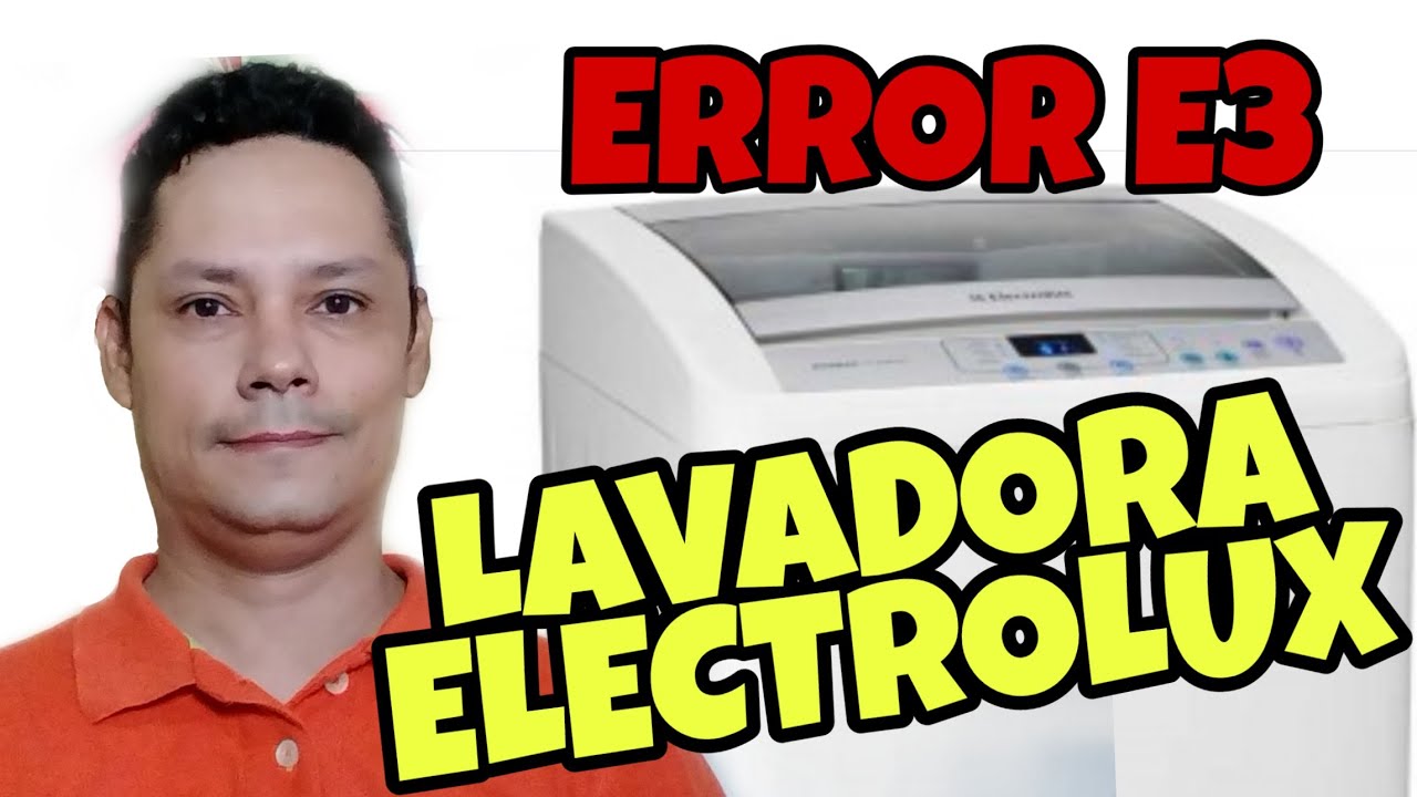 ERROR E3 LAVADORA ELECTROLUX AQUA TURBO