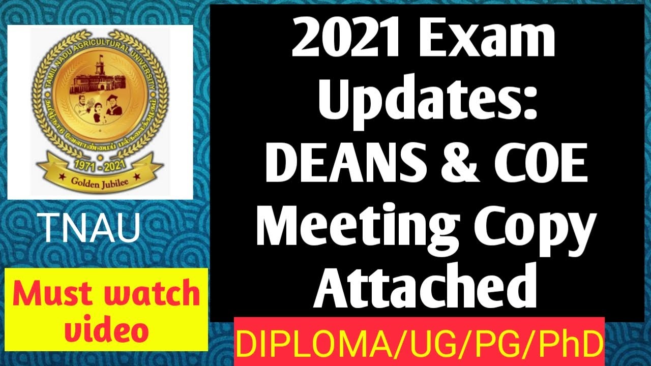 TNAU : 2021 Exam Updates | DEANS & COE Meeting Copy Attached